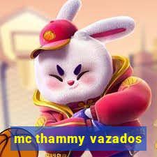 mc thammy vazados